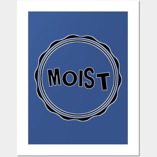 Moist Posters and Art